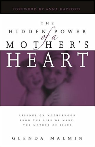 The Hidden Power Of A Mother's Heart PB - Glenda Malmin